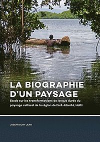 bokomslag La Biographie dun paysage