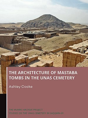 The Architecture of Mastaba Tombs in the Unas Cemetery 1