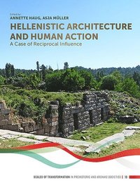bokomslag Hellenistic Architecture and Human Action