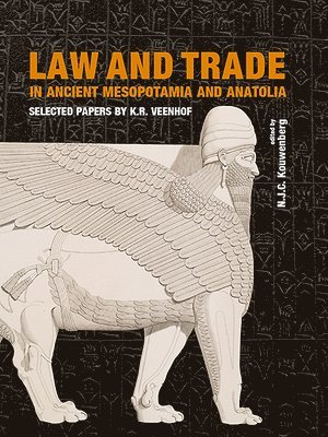 N.J.C. Kouwenberg, N. J. C. Kouwenberg - Law and Trade in Ancient Mesopotamia and Anatolia, Häftad