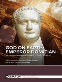 bokomslag God on Earth: Emperor Domitian