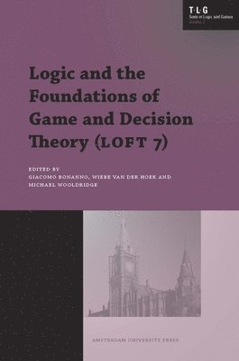 Logic and the Foundations of Game and Decision Theory (LOFT 7) 1