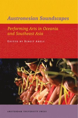 Austronesian Soundscapes: Performing Arts in Oceania and Southeast Asia