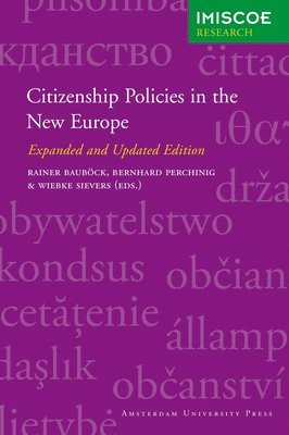 Rainer Bauböck, Bernhard Perchinig, Wiebke Sievers - Citizenship Policies in the New Europe, Häftad