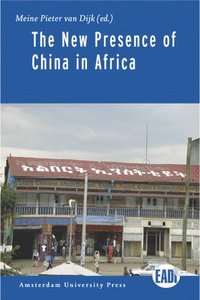 bokomslag The New Presence of China in Africa