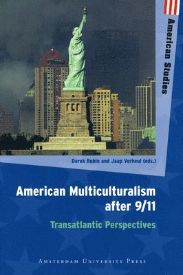 bokomslag American Multiculturalism After 9/11: Transatlantic Perspectives