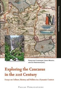 bokomslag Exploring the Caucasus in the 21st Century