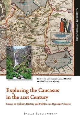 Exploring the Caucasus in the 21st Century 1