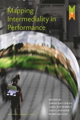 Mapping Intermediality in Performance 1