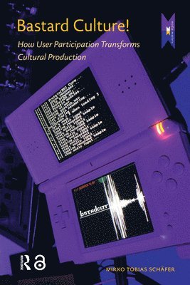Mirko Tobias Schäfer - Bastard Culture!, Häftad