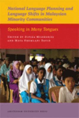 National Language Planning & Language Shifts in Malaysian Minority Communities: Speaking in Many Tongues
