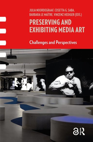 Cosetta Saba, Julia Noordegraaf, Vinzenz Hediger, Cosetta Saba, Barbara Le Maitre - Preserving and Exhibiting Media Art, Häftad