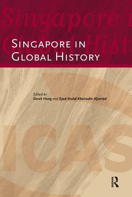 Derek Heng, Syed Muhd Khairudin Aljunied - Singapore in Global History, Häftad