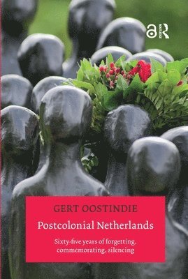 Gert Oostindie - Postcolonial Netherlands, Häftad
