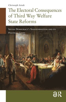 Electoral Consequences of Third Way Welfare State Reforms