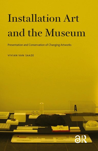 Vivian van Saaze - Installation Art and the Museum, Häftad