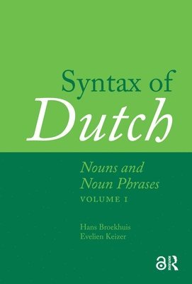 Syntax of Dutch: Nouns and Noun Phrases - Volume 1 1