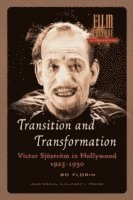 Transition and Transformation: Victor Sjöström in Hollywood 1923-1930