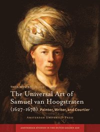 bokomslag The Universal Art of Samuel van Hoogstraten (1627-1678)