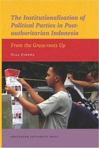 bokomslag The Institutionalisation of Political Parties in Post-authoritarian Indonesia