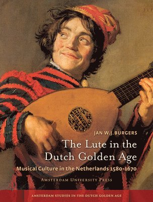 bokomslag The Lute in the Dutch Golden Age