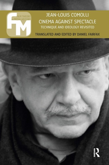 Jean-Louis Comolli, Daniel Fairfax - Cinema Against Spectacle, Häftad