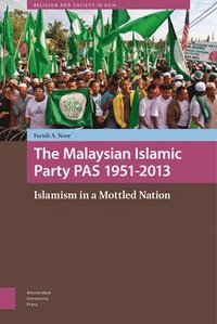 bokomslag The Malaysian Islamic Party PAS 1951-2013