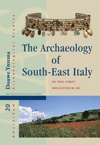 bokomslag The Archaeology of South-East Italy in the First Millennium BC