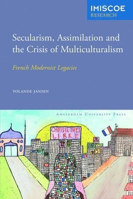 Secularism, Assimilation and the Crisis of Multiculturalism 1