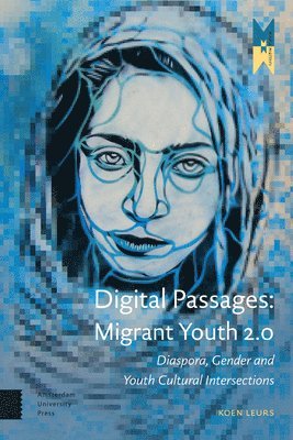 bokomslag Digital Passages: Migrant Youth 2.0