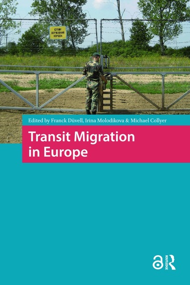 Irina Molodikova, Franck Düvell, Michael Collyer - Transit Migration in Europe, Inbunden