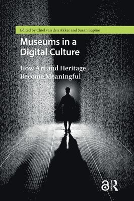 Legêne, Chiel van den Akker - Museums in a Digital Culture, Inbunden