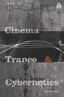 Cinema, Trance and Cybernetics