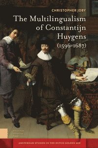 bokomslag The Multilingualism of Constantijn Huygens (1596-1687)