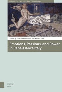bokomslag Emotions, Passions, and Power in Renaissance Italy