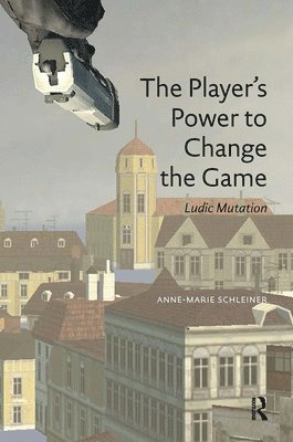 Anne-Marie Schleiner - Player's Power to Change the Game, Häftad