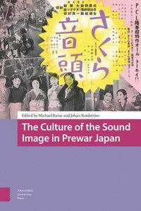 bokomslag The Culture of the Sound Image in Prewar Japan