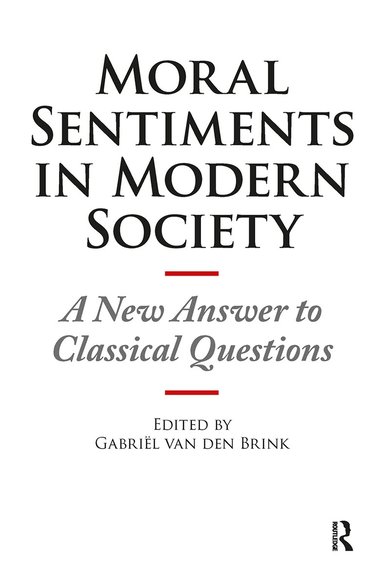 Gabriël van den Brink, Gabriël van den Brink - Moral Sentiments in Modern Society, Inbunden
