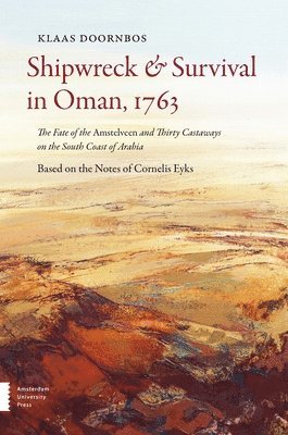 Shipwreck & Survival in Oman, 1763 1