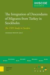 bokomslag The Integration of Descendants of Migrants from Turkey in Stockholm