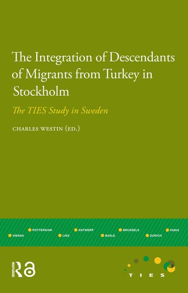Charles Westin - Integration of Descendants of Migrants from Turkey in Stockholm, Häftad