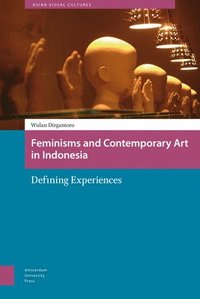 bokomslag Feminisms and Contemporary Art in Indonesia