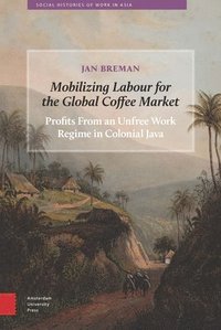 bokomslag Mobilizing Labour for the Global Coffee Market