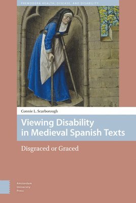 Viewing Disability in Medieval Spanish Texts 1