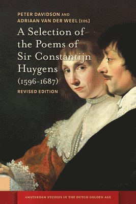 bokomslag A Selection of the Poems of Sir Constantijn Huygens (1596-1687)