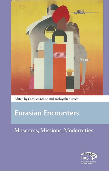 Carolien Stolte, Yoshiyuki Kikuchi - Eurasian Encounters, Inbunden