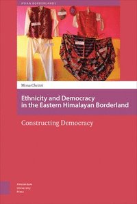 bokomslag Ethnicity and Democracy in the Eastern Himalayan Borderland
