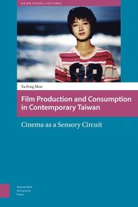 bokomslag Film Production and Consumption in Contemporary Taiwan