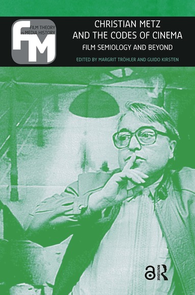 Margrit Tröhler, Guido Kirsten - Christian Metz and the Codes of Cinema, Häftad