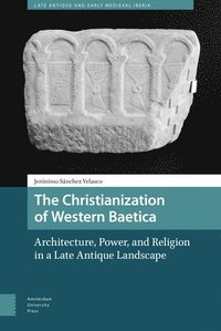 bokomslag The Christianization of Western Baetica